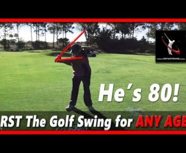 THE Golf Swing for the Older Man - 80 Year Old Golfer - RoadShow Lesson 11