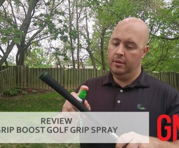 REVIEW: Grip Boost golf grip spray
