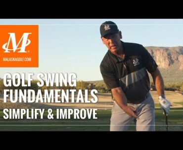 Malaska Golf // Golf Swing Fundamentals - Review, Simplify & Improve