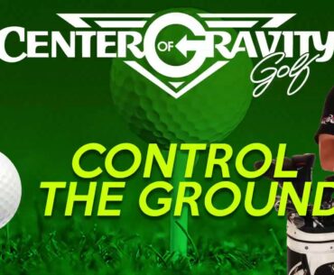 Become a Consistent Ball Striker - Control the Ground - Control Your Golf Swing