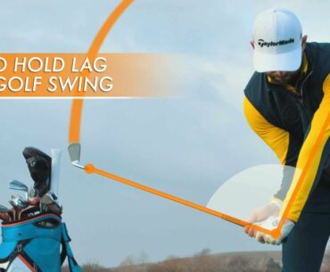 HOW TO HOLD LAG IN THE GOLF SWING