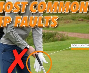 THE 3 MOST COMMON GRIP FAULTS