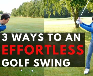 Do You Want an EFFORTLESS GOLF SWING? HERES 3 DRILLS