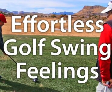 Effortless Golf Swing Feelings