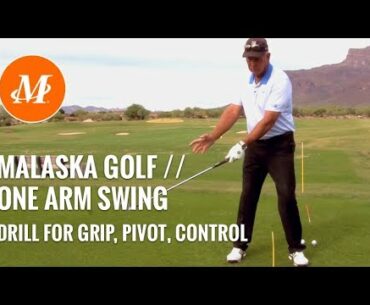Malaska Golf // Full Swing Drill // One Arm, Grip, Momentum and Control