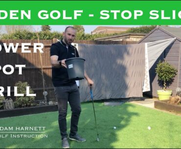 GARDEN GOLF - STOP SLICING, FLOWER POT DRILL