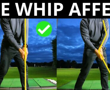THE WHIP AFFECT IN THE GOLF SWING