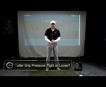 Putter Grip Pressure: Tight or Loose?