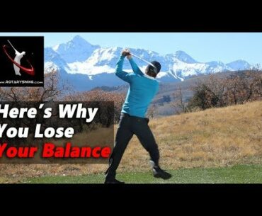 Why You Lose Your Balance in the Golf Swing - How to FIX IT!