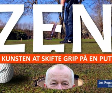 Zen og kunsten at skifte grip på en putter