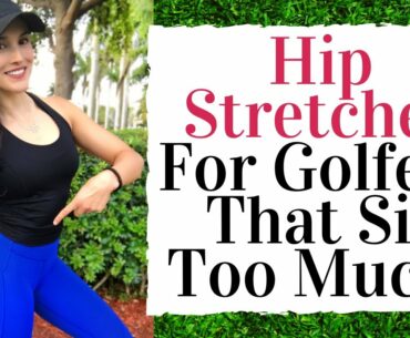 HIP STRETCHES FOR GOLFERS THAT SIT TOO MUCH! - Quarantine stretches you should be doing!