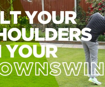 HOW TO TILT YOUR SHOULDERS IN YOUR DOWNSWING : LOCKDOWN SERIES