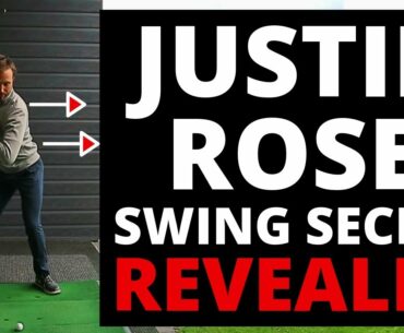 THIS IS HOW JUSTIN ROSE'S SWING SECRET WILL IMPROVE YOUR GOLF SWING