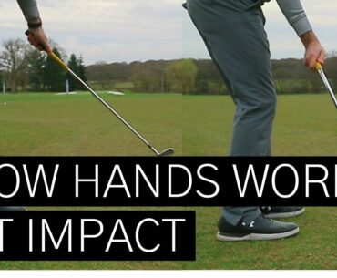 HOW YOUR HANDS SHOULD MOVE IN YOUR GOLF SWING TO PERFECT YOUR IMPACT