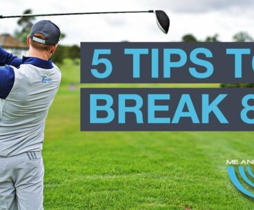 5 GOLF TIPS TO BREAK 80