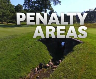 Rules of Golf Explained: Penalty Areas (New for 2019)