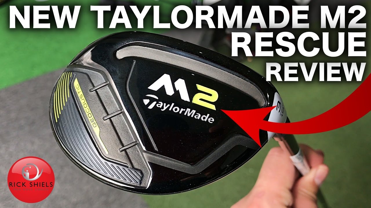 NEW 2017 TAYLORMADE M2 RESCUE REVIEW NEW 2017 TAYLORMADE M2 RESCUE REVIEW