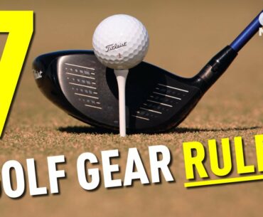 7 GOLF GEAR RULES!!