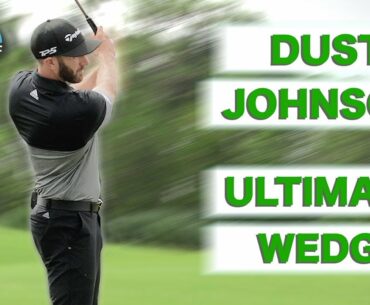 DUSTIN JOHNSON - HOW TO BECOME THE ULTIMATE WEDGE PLAYER | ME AND MY GOLF