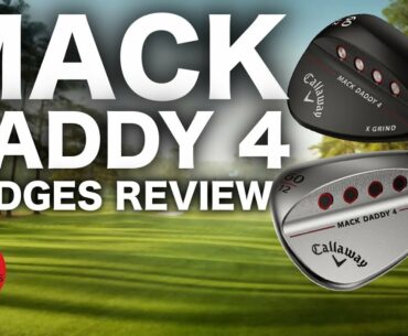 FULL IN-DEPTH CALLAWAY MACK DADDY 4 Wedges Review