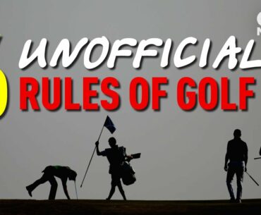 6 (UNOFFICIAL) RULES OF GOLF!!!