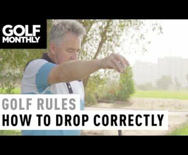 How to drop correctly I Golf Rules I Golf Monthly