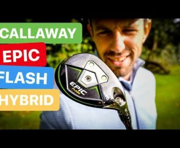 CALLAWAY EPIC FLASH HYBRID BEST HYBRID THEY MAKE