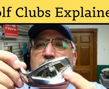 Golf Clubs Explained , The Basics