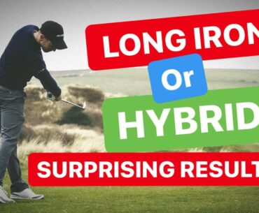 HYBRID OR LONG IRON SURPRISING RESULTS