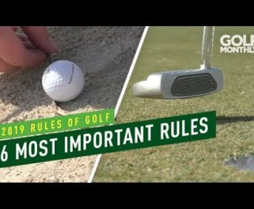 6 Most Important New Rules I 2019 Golf Rules I Golf Monthly