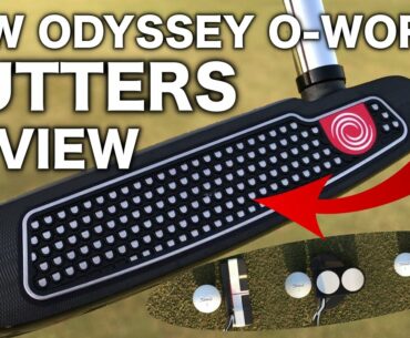 NEW ODYSSEY O-WORKS PUTTERS REVIEW