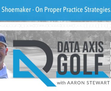 Fred Shoemaker - On Proper Practice Strategies. (S2E3)