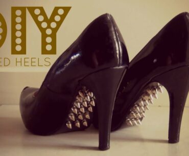 DIY SHOES: Spiked Heels