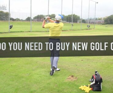 Do You Need To Buy New Golf Clubs