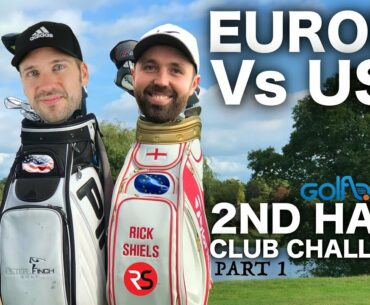 EUROPE (RICK) Vs USA (PETE) - 2nd Hand Golf Club Challenge Pt 1