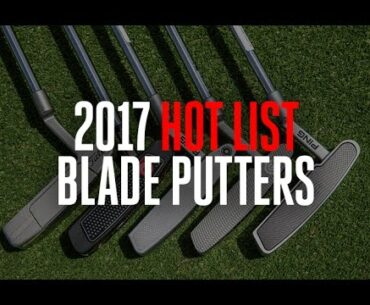 Golf Digest 2017 Hot List – Blade putters