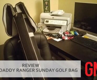 REVIEW: Caddy Daddy Ranger Sunday golf bag