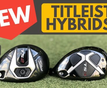 The TS Family Grows....AGAIN! Titleist TS2 & TS3 Hybrids