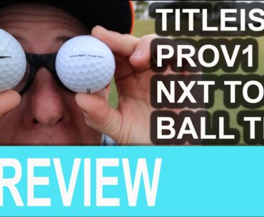 Titleist ProV1 Titleist NXT Tour Golf Ball Test