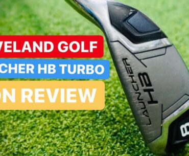 CLEVELAND LAUNCHER HB TURBO IRONS - IS THIS THE EASIEST IRON TO HIT IN GOLF