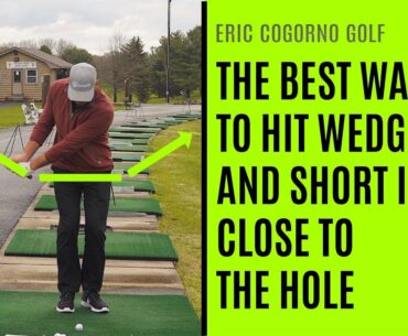 GOLF: The Best Way To Hit Wedges And Short Irons Close To The Hole