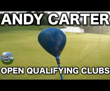 ANDY CARTER - OPEN QUALIFYING GOLF CLUBS