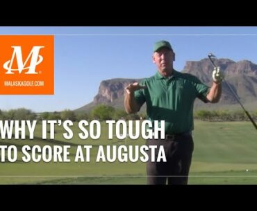 Malaska Golf // Playing and Scoring Well at Augusta National Golf Club