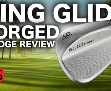 BEST FEELING WEDGE EVER! PING GLIDE FORGED
