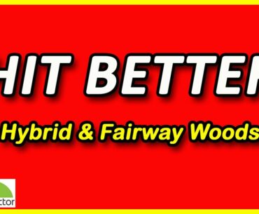 Correct Ball Position For Hybrids And Fairway Woods