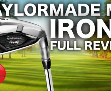 NEW TAYLORMADE M4 IRONS - FULL REVIEW RICK SHIELS