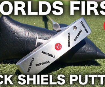 WORLDS FIRST - RICK SHIELS PUTTER
