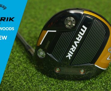 Callaway MAVRIK Max Fairway Woods Review