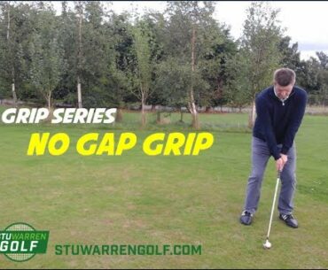 Golf Grip Series Part 4 (No Gap Grip)