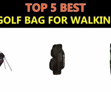 Best Golf Bag For Walking 2020